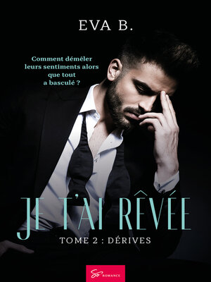 cover image of Je t'ai rêvée--Dérives